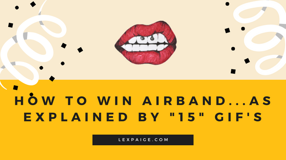 How to Win AIRBAND…As Explained by “15” GIF’s