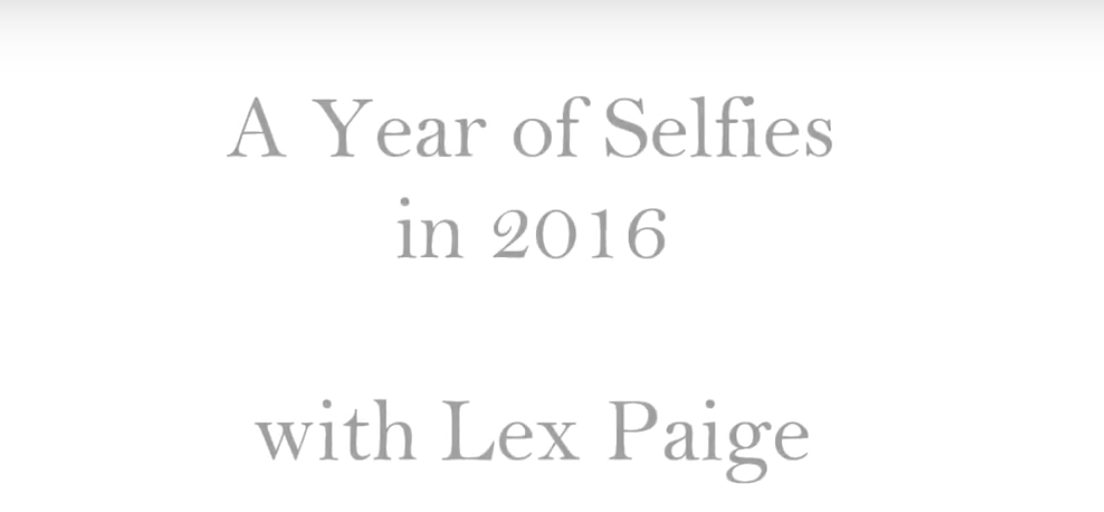 A Year of Selfies with Lex Paige