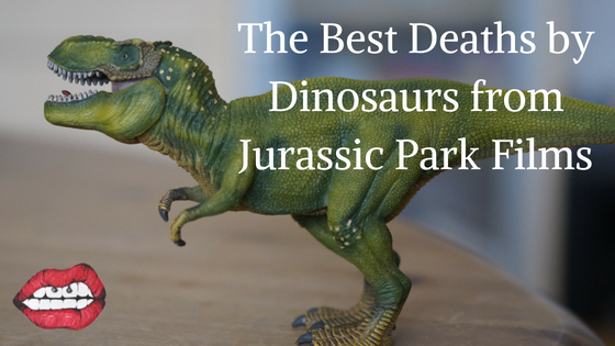The Best Deaths by Dinosaurs from Jurassic Park Films